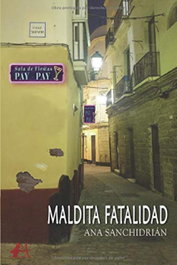 Maldita fatalidad, Ana Sanchidrián - EDITORIAL ADARVE