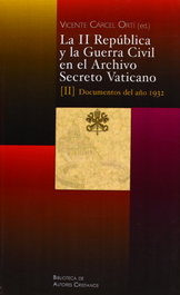 La II República y la guerra civil en el Archivo Secreto Vaticano, II, Vicente Cárcel Ortí - BIBL.AUTORES CRISTIANOS