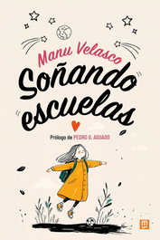 Soñando escuelas, Manu Velasco - MENSAJERO