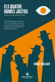 Els Quatre Homes Justos, Edgar Wallace - CLANDESTINA
