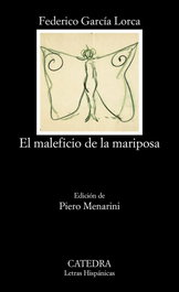 El maleficio de la mariposa, Federico García Lorca - CATEDRA