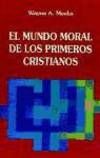 El mundo moral de los primeros cristianos, Wayne A. Meecks - DESCLEE DE BROUWER