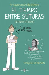 El tiempo entre suturas, Enfermera Saturada - PLAZA & JANES