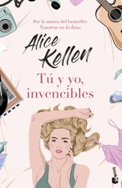 BOOKET, Tú y yo, invencibles, Alice Kellen - NOVELA
