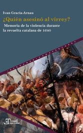 ¿Quién asesinó al virrey?, Ivan Gracia-Arnau - IBEROAMERICANA - VERVUERT