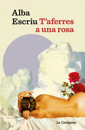 LA CAMPANA, T'aferres a una rosa - LA CAMPANA