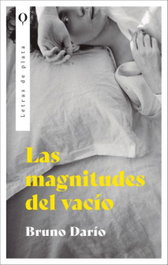 Las magnitudes del vacío, Bruno Darío - PLATA