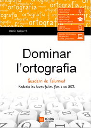 Boira Editorial, Dominar l'ortografia-Quadern de l'alumnat, Daniel Gabarro Berbegal