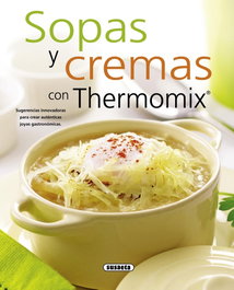 Sopas y cremas con thermomix, Equipo Susaeta - SUSAETA EDICIONES