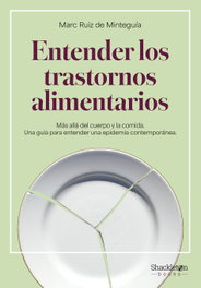 ¿Qué son los trastornos alimentarios?, Marc Ruiz de Minteguía - SHACKLETON BOOKS