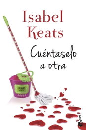 Cuéntaselo a otra, Isabel Keats - BOOKET