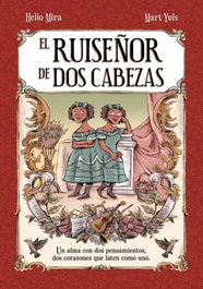 El Ruiseñor de Dos Cabezas, Helio Mira y Mart Yuls - Dolmen Editorial