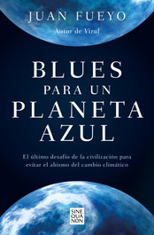 Blues para un planeta azul, Juan Fueyo - EDICIONES B