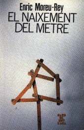 EL NAIXEMENT DEL METRE (C.BUTXACA), Enric Moreu-Rey - MOLL EDITORIAL