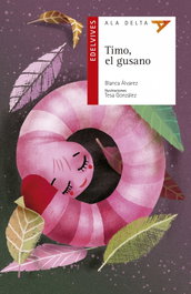 Timo, el gusano, Blanca Álvarez González - EDELVIVES