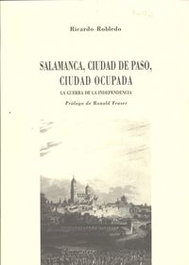 Salamanca ciudad de paso ciudad ocupada, Ricardo Robledo - LC