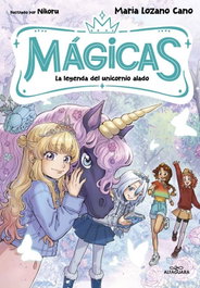 ALFAGUARA, MÁGICAS 3 - La leyenda del unicornio alado - Alfaguara