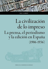 La civilización de lo impreso, Paul Aubert - PRENSAS UNIV.ZARAGOZA