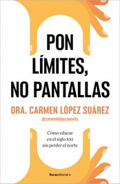 Pon límites, no pantallas, Carmen López Suárez - ROCA EDITORIAL