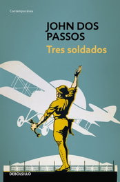 Tres soldados, John Dos Passos - DEBOLSILLO