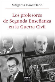 Los profesores de segunda enseñanza en la guerra civil, Margarita Ibáñez Tarín - UNIVERSITAT VALENCIA