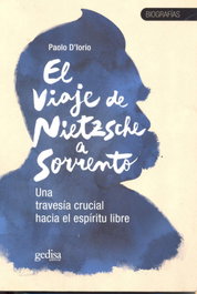 GEDISA EDITORIAL, El viaje de Nietzsche a Sorrento, Paolo D'Iorio - GEDISA EDITORIAL