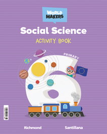 SANTILLANA, SOCIAL SCIENCE 6ºPRIMARY WORKBOOK. WORLD MAKERS 2023