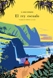 El Rey Escualo, R. Kikuo Johnson - Fulgencio Pimentel