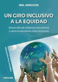 UN GIRO INCLUSIVO A LA EQUIDAD, Mel Ainscow - NARCEA