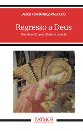 Regresso a Deus, Javier Fernández-Pacheco - RIALP