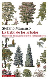 La tribu de los árboles, Stefano Mancuso - GALAXIA GUTENBERG