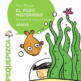 ANAYA, El pozo misterioso, Ana Alonso - ANAYA