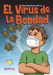 El virus de la bondad, Miguel Ángel Barbero Barrios - DIDACBOOK
