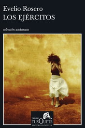 Los ejércitos, Evelio Rosero - TUSQUETS