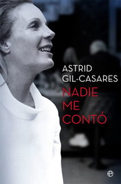 Nadie me contó, Astrid Gil-Casares Marlier - LA ESFERA DE LOS LIBROS