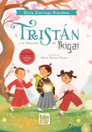 Tristán y la búsqueda del Ikigai, Silvia Elorriaga Riquelme - BABIDI-BU