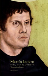 Martín Lutero: Vida, Mundo, Palabra, Thomas Kaufmann - TROTTA EDITORIAL