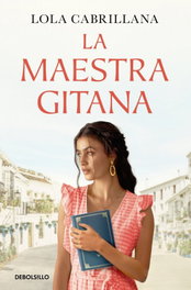 La maestra gitana, Lola Cabrillana - DEBOLSILLO