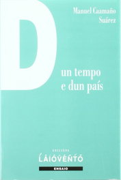 Dun tempo e dun país, Manuel Caamaño Suárez - LAIOVENTO, S.L.