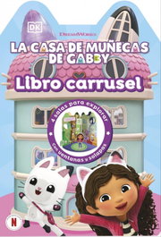 DORLING KINDERSLEY (DK), La casa de muñecas de Gabby - Libro carrusel