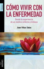 Cómo vivir con la enfermedad, Joan Viñas Salas - MILENIO EDITORIAL