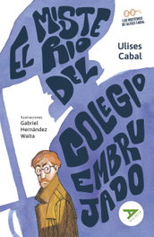 EDELVIVES, El misterio del colegio embrujado, Ulises Cabal