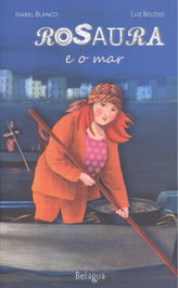 BELAGUA ROSAURA E O MAR, Isabel Blanco; Luz Beloso - BELAGUA