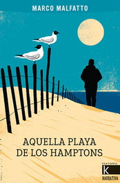 Aquella playa de los Hamptons, Marco Malfatto - FAKTORIA K DE LIBROS