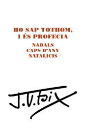 HO SAP TOTHOM I ES PROFECIA, Josep Vicenç Foix Mas - PAGES EDITORS
