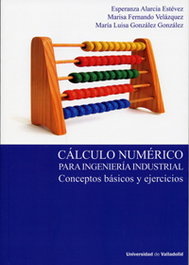 Cálculo Numérico Para Ingeniería Industrial. Conceptos Básicos Y Ejercicios, Maria Esperanza Alarcia Estevez/Maria Luisa Fernando Velazquez/Maria Luisa Gonzalez Gonzalez - UNIV.VALLADOLID