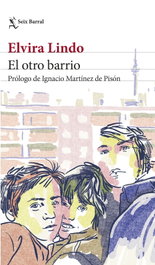 El otro barrio, Elvira Lindo - Seix Barral Ediciones