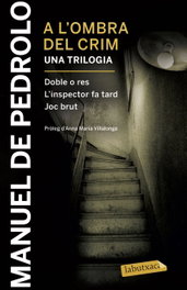 LABUTXACA, A l'ombra del crim. Una trilogia, Manuel de Pedrolo
