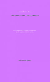 Animales de costumbres, Andrea López Kosak - PRE-TEXTOS