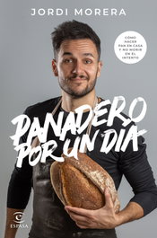 Panadero por un día, Jordi Morera - ESPASA CALPE
